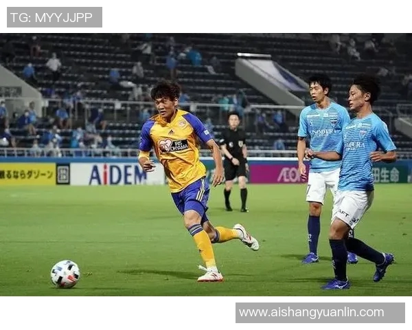 仙台新力对阵东京精彩直播全程回顾与赛后分析